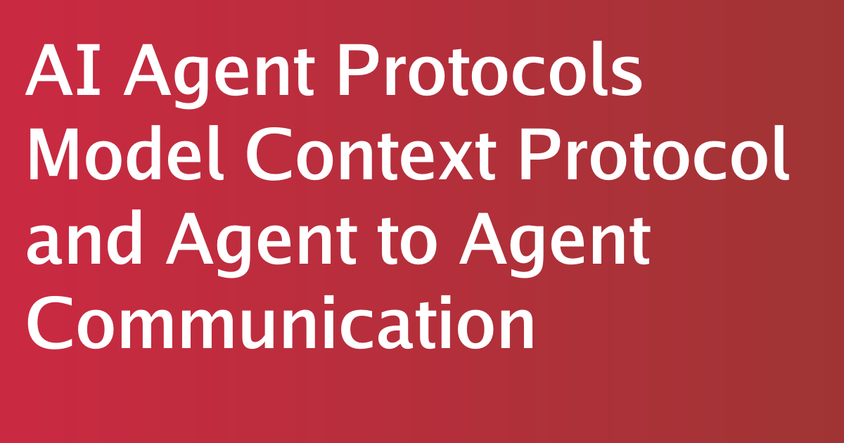 AI Agent Protocols Model Context Protocol and Agent to Agent ...